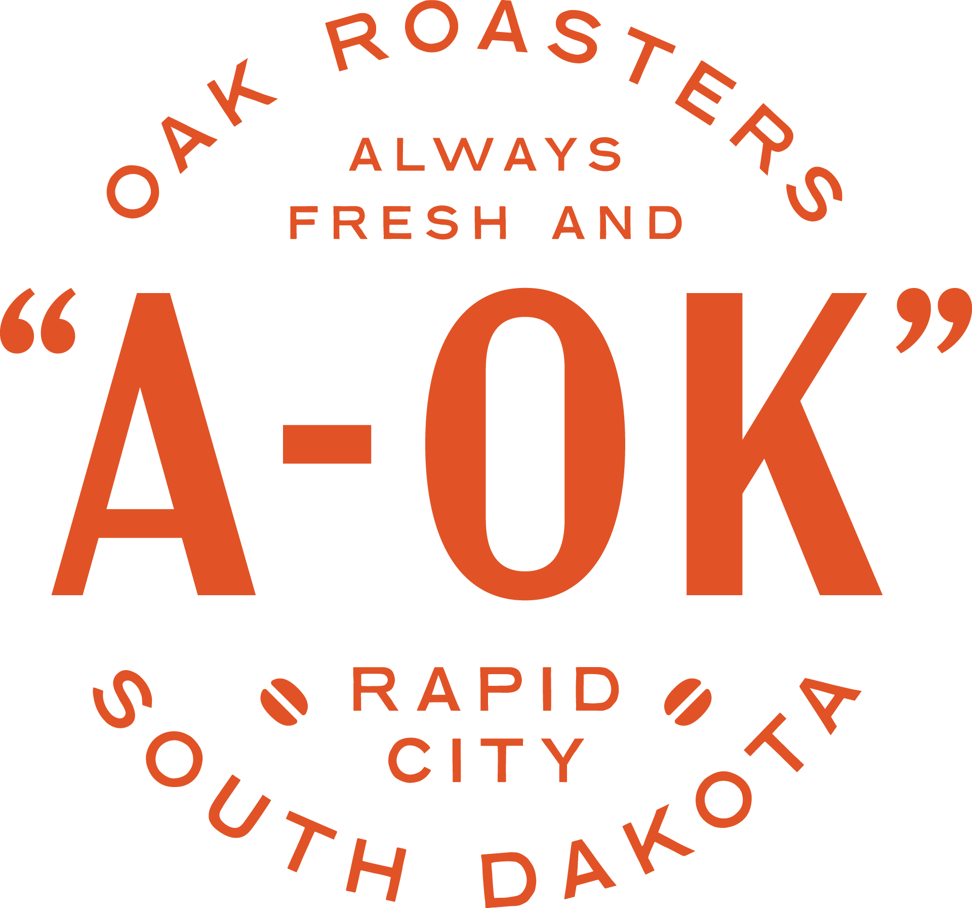 Oak Roasters Always Fresh & A-OK